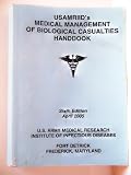 USAMRIIDs Medical Management of Biological Casualties Handbook. 6th Edition, April 2005