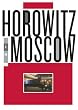 Horowitz in Moscow