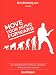 : Move Your Music Forward - Goal Achievement System for Musicians, Songwriters, and Music Business Professionals
