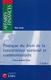 Revue Litec  / Pratique du droit de la concurrence national et communautaire