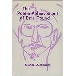 The Poetic Achievement of Ezra Pound book cover