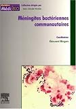 Meningites bacteriennes communautaires Meningites bacteriennes communautaires