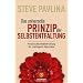 Das universelle Prinzip der Selbstentfaltung: Pers�nlichkeitsentwicklung f�r intelligente Menschen