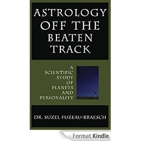 ASTROLOGY OFF THE BEATEN TRACK:A Scientific Examination of Planets and Personality