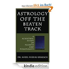 ASTROLOGY OFF THE BEATEN TRACK:A Scientific Examination of Planets and Personality
