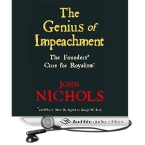 The Genius of Impeachment: The Founders' Cure for Royalism [Unabridged] [Audible Audio Edition]