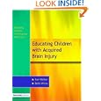 The Education of Children with Acquired Brain Injury by Sue Walker and Beth Wicks
