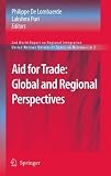 Aid for Trade: Global and Regional Perspectives: 2nd World Report on Regional Integration (United Nations University Series on Regionalism)