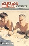 The Last of His Mind: A Year in the Shadow of Alzheimer's