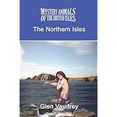 The Mystery Animals of the British Isles: The Northern Isles