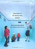 Enocounters in the Twenty‐First Century:Polyphony―Emerging Resonances