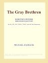 The Gray Brethren (Webster's Swedish Thesaurus Edition)