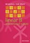 Linear B and Related Scripts (Reading the Past)