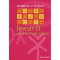Linear B and Related Scripts (Reading the Past - Cuneiform to the Alphabet)