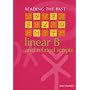 Linear B and Related Scripts (Reading the Past - Cuneiform to the Alphabet)