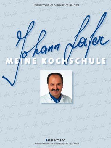 Buch - Cover Meine Kochschule - Johann Lafer - Bassermann Verlag