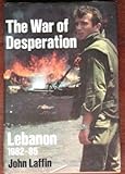The war of desperation : Lebanon 1982-84