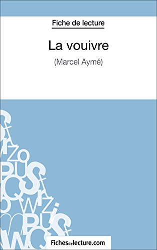 La vouivre: Analyse complète de l'oeuvre (French Edition)