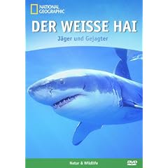 National Geographic - Der wei�e Hai: J�ger und Gejagter