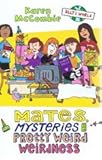 Mates, mysteries and pretty weird weirdness