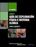 Bates, GuÃa de Exploración FÃsica e Historia ClÃnica (Point (Lippincott Williams & Wilkins)) (Spanish Edition)