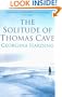 Solitude of Thomas Cave