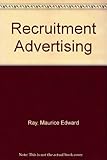 Recruitment advertising : a handbook of methods and procedures
