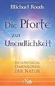 Die Pforte zur Unendlichkeit - Metaphysische Dimensionen der Natur