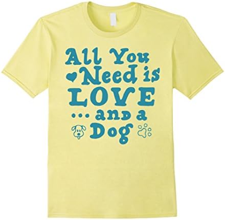 Men's All You Need Is Love And A Dog T Shirt Large Lemon