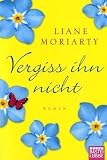 Vergiss ihn nicht: Roman
