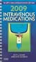 2009 Intravenous Medications: A Handbook for Nurses and Health Professionals, 25e (Intravenous Medications: A Handbook for Nurses & Allied Health Professionals)