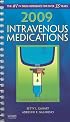 2009 Intravenous Medications: A Handbook for Nurses and Health Professionals (Intravenous Medications)