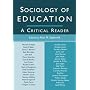 Sociology of Education: A Critical Reader