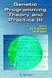 Genetic Programming Theory and Practice III (v. 3)