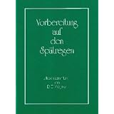 Vorbereitung auf den Sp�tregen : Zitate aus dem Schrifttum des Geistes der Weissagung - Preparation for the latter rain (dt.)von "Gerhard S. Beck"