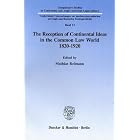 Click here to buy The reception of continental ideas in the common law world, 1820-1920 (Comparative studies in continental and....