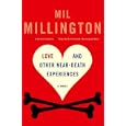 Love and Other Near-Death Experiences: A Novel