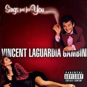 Vincent Laguardia Gambini Sings Just for You