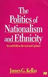 The Politics of Nationalism and Ethnicity, Second Edition