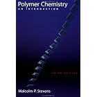 Polymer Chemistry: An Introduction by Malcolm P. Stevens