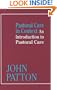Pastoral Care in Context: An Introduction to Pastoral Care