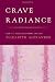 Image of Crave Radiance: New and Selected Poems 1990-2010