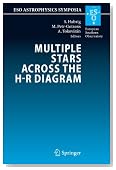 Multiple Stars across the H-R Diagram: Proceedings of the ESO Workshop held in Garching, Germany, 12-15 July 2005 (ESO Astrophysics Symposia)