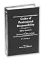 Codes of Professional Responsibility: Ethics Standards in Business, Health, and Law (Codes of Professional Responsibility)