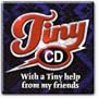 Tiny CD With a Tiny help from my friends