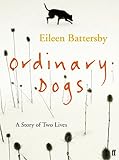 Ordinary dogs : a story of two lives