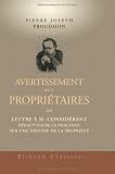 Avertissement aux propri�taires, ou lettre � m. Consid�rant, r�dacteur de la Phalange, sur une d�fense de la propri�t�
