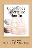Out of Body Experience How To: