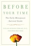 Before Your Time: The Early Menopause Survival Guide