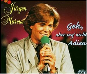 J&uuml;rgen Marcus - Geh,aber Sag Nicht Adieu - Zortam Music